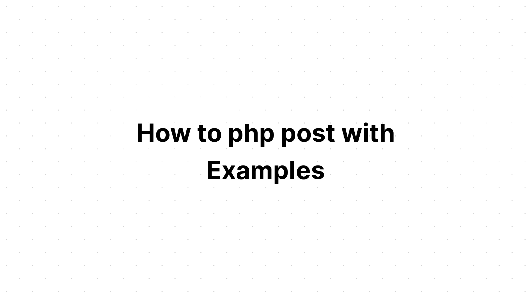 Cara memposting php dengan Contoh